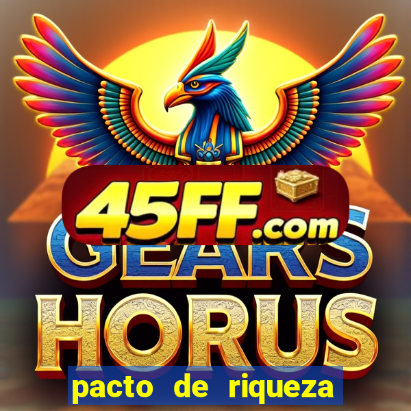 pacto de riqueza sao cipriano
